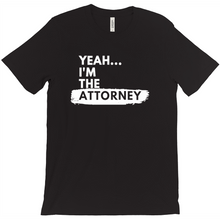 Load image into Gallery viewer, Yeah...I&#39;m the &quot;____&quot; Shirt