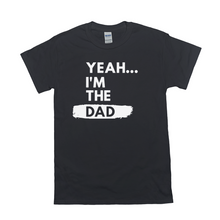 Load image into Gallery viewer, Yeah...I&#39;m the &quot;____&quot; Shirt